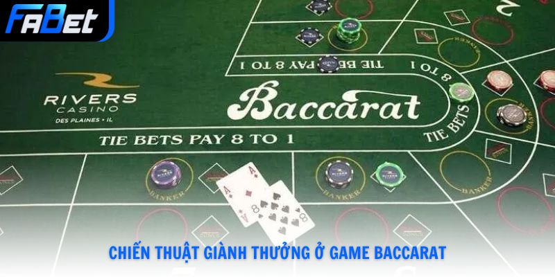 Chiến thuật giành thưởng ở game Baccarat