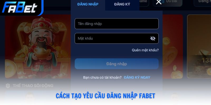 Cách tạo yêu cầu đăng nhập Fabet