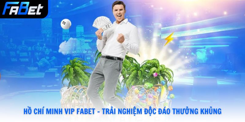 Hồ Chí Minh Vip Fabet