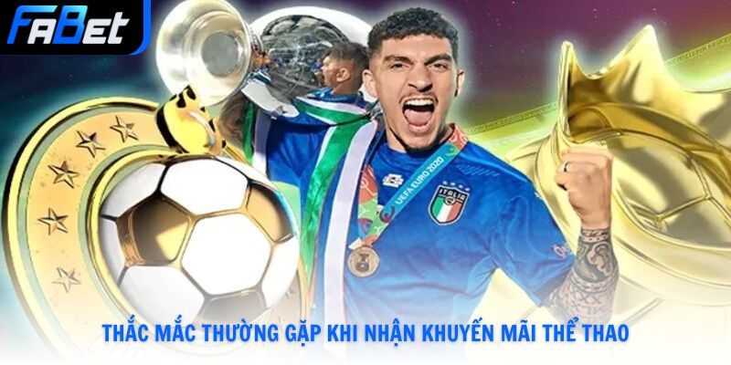 Thắc mắc thường gặp khi nhận khuyến mãi thể thao